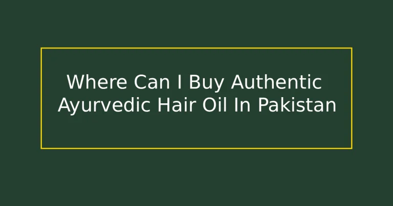 Where Can I Buy Authentic Ayurvedic Hair Oil